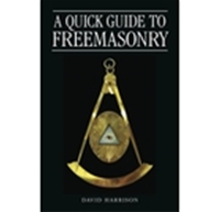 A Quick Guide to Freemasonry